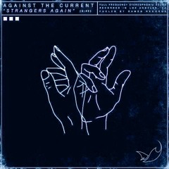 Against The Current - Strangers Again (Cover)