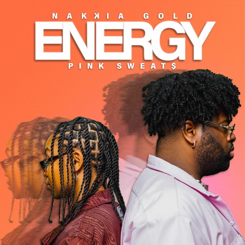 Stream Energy (Ft. Pink Sweats) by NakkiaGold | Listen online for free on  SoundCloud