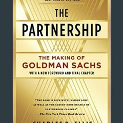 {READ/DOWNLOAD} 💖 The Partnership: The Making of Goldman Sachs     Paperback – September 29, 2009