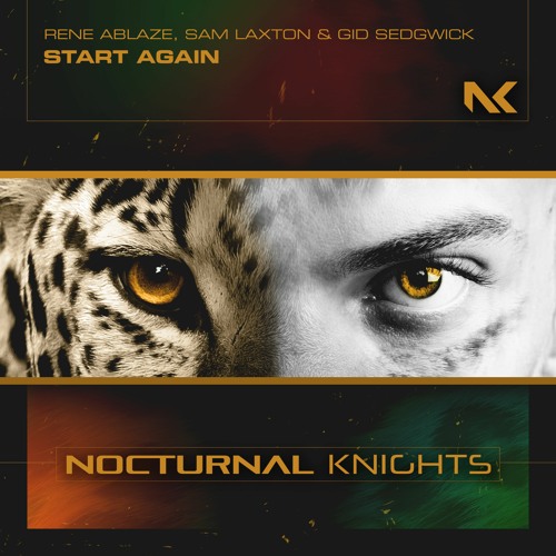 Rene Ablaze, Sam Laxton & Gid Sedgwick - Start Again TEASER
