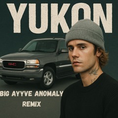 Yukon (Anomaly Remix)