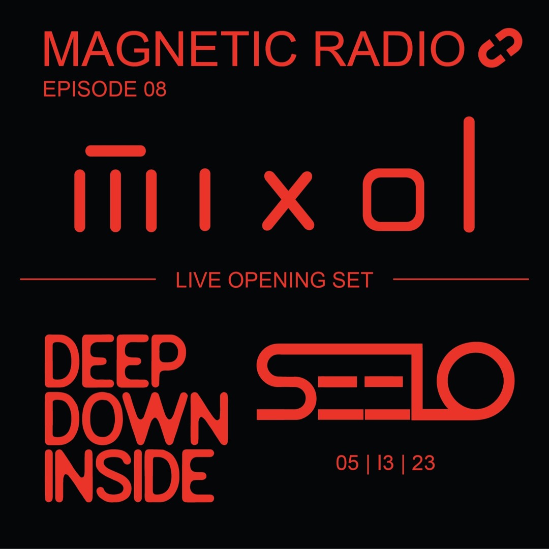 Seelo Stream Magnetic Radio 08 Mixol Live from - SEELO Deep Down Inside ...