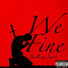 We Fine (Prod. Matthew May)