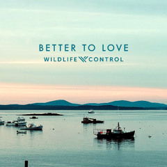Better to Love