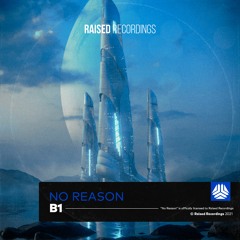 B1 - No Reason