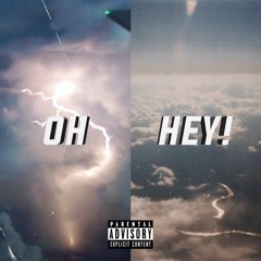 Oh Hey! (feat. @Maliikai)