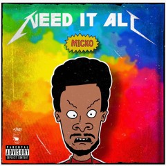 Micko - Need It All (prod. TreeTime)