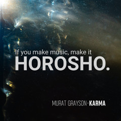 Premiere: Murat Grayson - Karma [HOROSHO.]