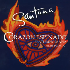 Corazon Espinado (Albi Remix)
