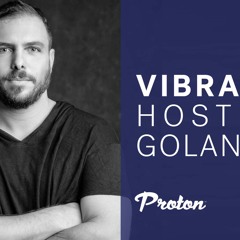 GOLAN ZOCHER - VIBRATIONS EP 021/ MAR 2021 / PROTON RADIO SHOW