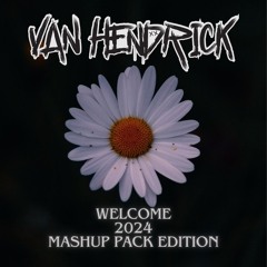"WELCOME 2024" VAN HENDRICK - BIG ROOM TECHNO MASHUP PACK EDITION