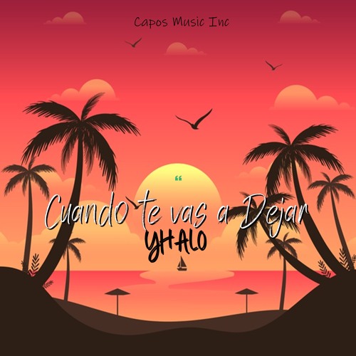 Stream Cuando te vas a dejar (Remasterizado) by Yhalo | Listen online for  free on SoundCloud