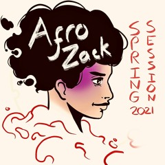 AfroZack - Spring Session 2021