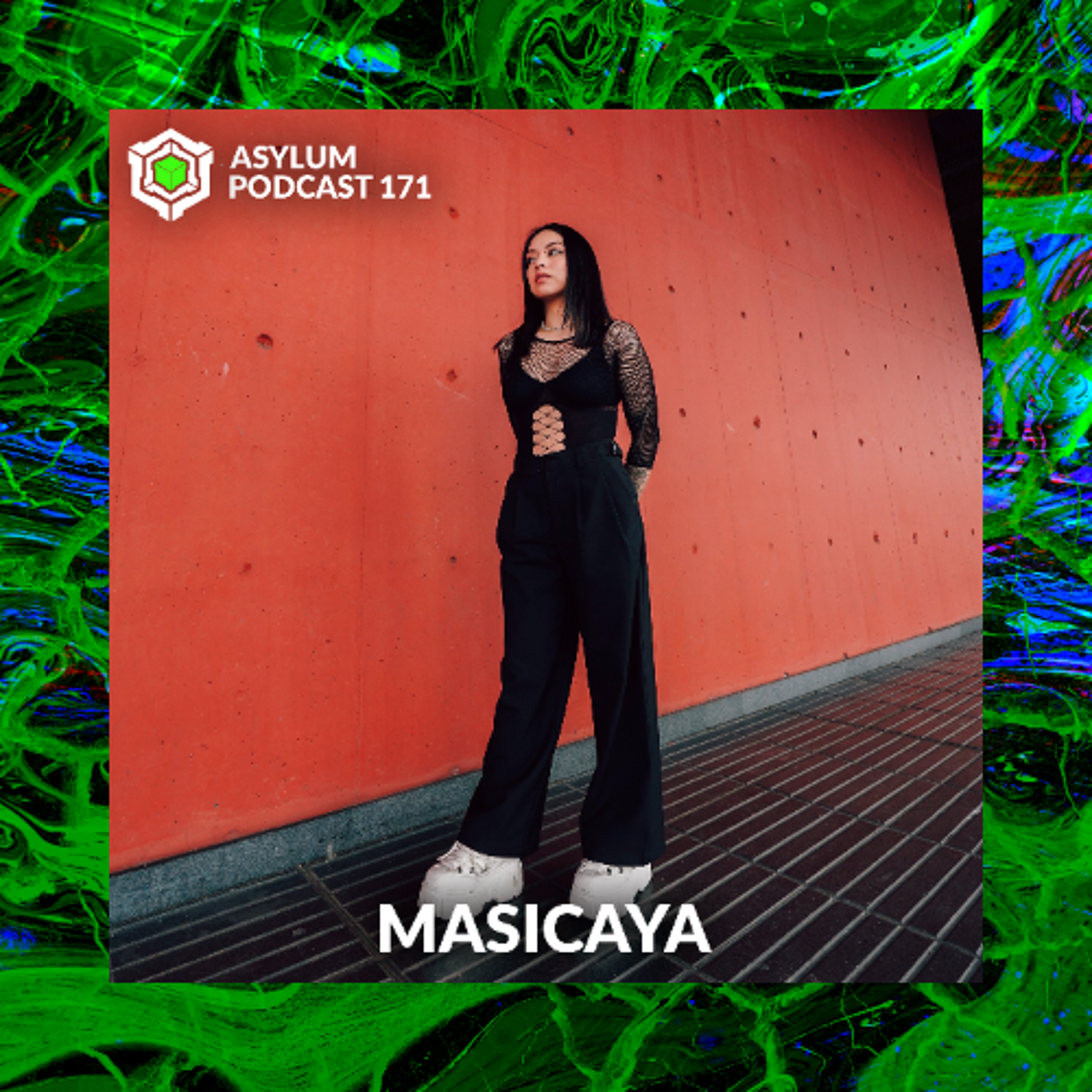ASYLUM PODCAST #171 | MASICAYA episode artwork