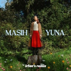 Yuna - Masih Sunyi (Ahmad Irfan Remix)