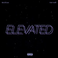 Elevated featuring Farr Well