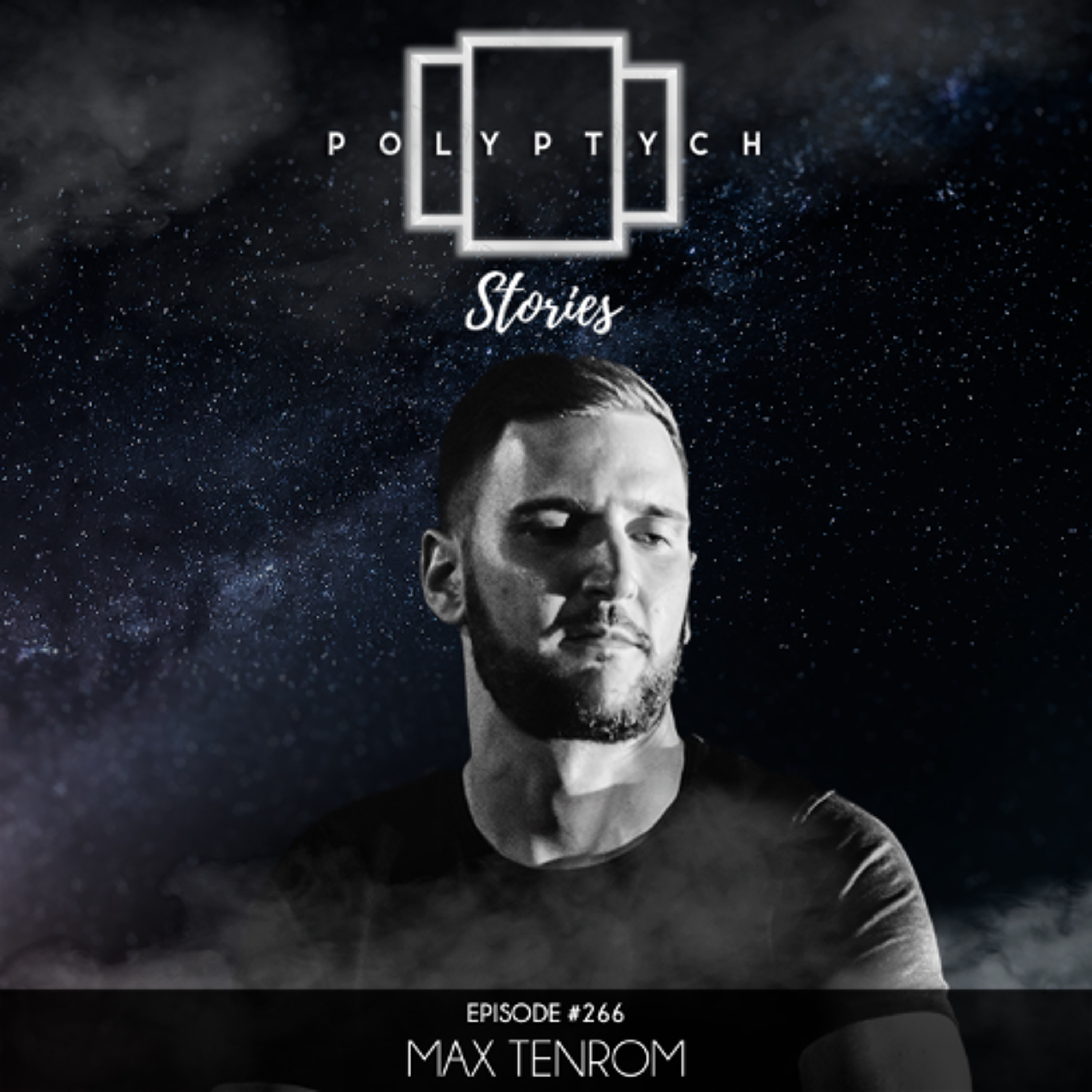 Polyptych Stories | Episode #266 - Max TenRoM