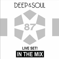 Deep&Soul - In The Mix Vol. 87