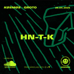 HN-T-K - Groto (DJ set) | 26.04.2025 | KØSMØS 92
