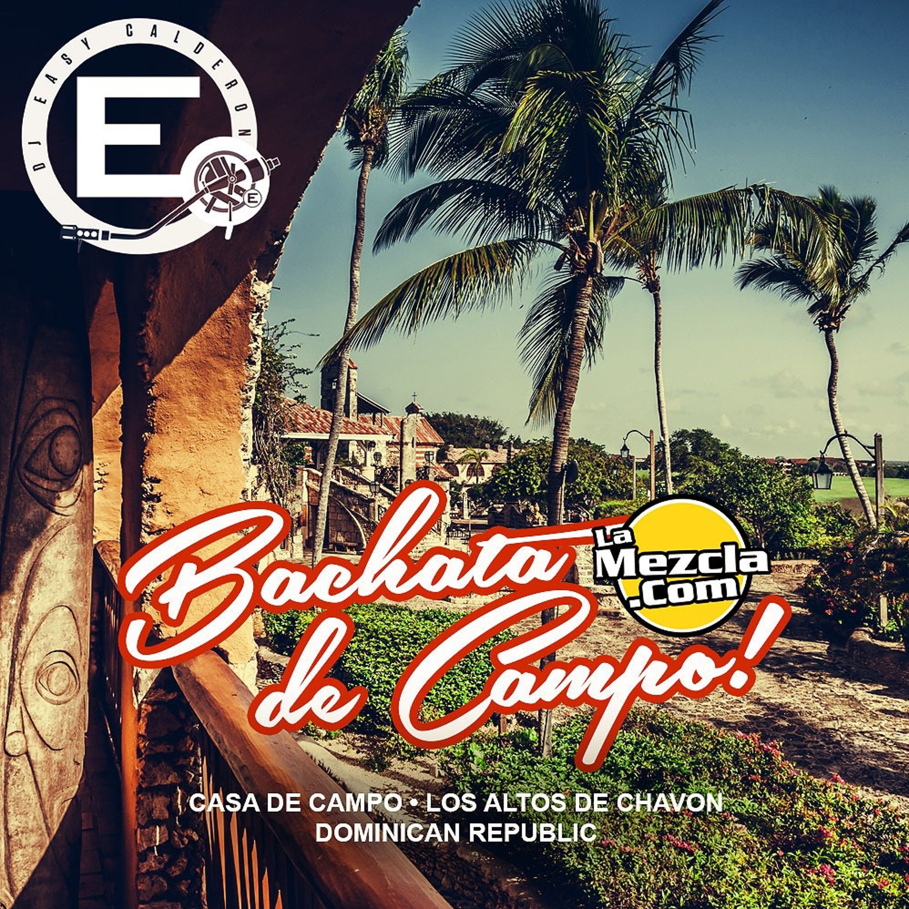 bachata de campo mix V1 (LaMezclaRadio) - DJ Easy Calderon episode artwork