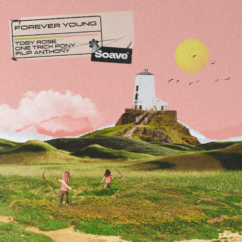 Toby Rose & One Trick Pony - Forever Young (feat. Filip Anthony)