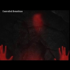 Controlled Demolition