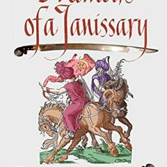 [GET] [EPUB KINDLE PDF EBOOK] Memoirs of a Janissary by  Konstanty Michaowicz 💜