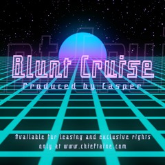 BLUNT CRUISE [FOR LEASE]