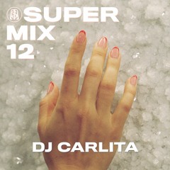 SUPERMIX 12 - DJ Carlita