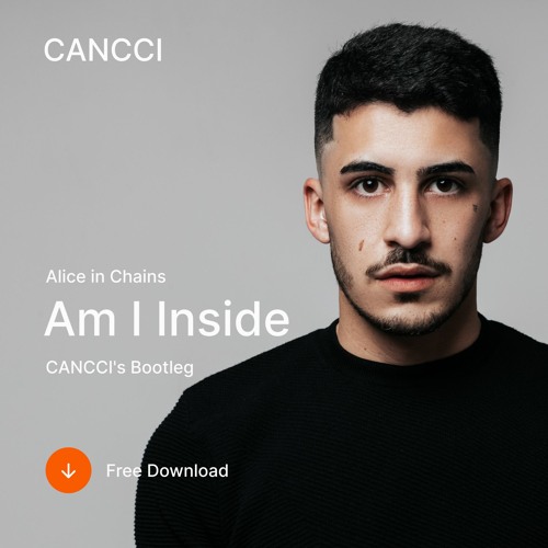 Stream Am I Inside - Alice In Chains (CANCCI's Bootleg) [FREE DOWNLOAD] by  CANCCI | Listen online for free on SoundCloud