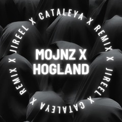 Jireel - Cataleya (Mojnz X Hogland Remix)