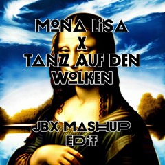 Mona Lisa x Tanz Auf Den Wolken ☁️ JBX