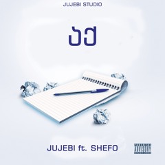 JUJEBI FT Shefo - Aq