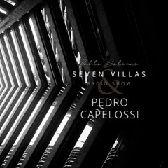 Pedro Capelossi @ Seven Villas Radio Show Guest Mix - IBIZA SONICA RADIO