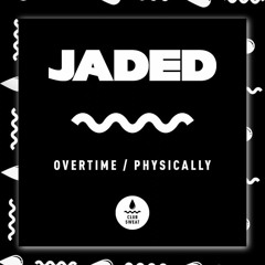 Jaded - Physically (Mike Hall Re-Cut)