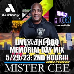 MISTER CEE LIVE @ THE BBQ MEMORIAL DAY MIX 94.7 THE BLOCK NYC 5/29/23 2ND HOUR