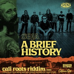 SOJA - A Brief History | Cali Roots Riddim 2020 (Produced by Collie Buddz)