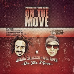 Don Oscar - On The Move ft Jakub Selassie & Mic Liper (dub&mix by Michael Exodus) Vinyl Teaser