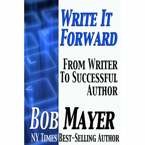 Write It Forward: From Writer to Successful Author (Writing)