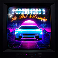 Re-Flect, Bounster - Tonight