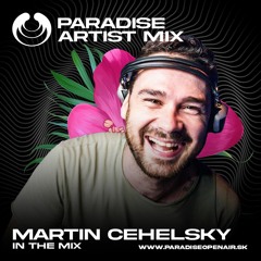 Paradise Artist Mix by MARTIN CEHELSKY