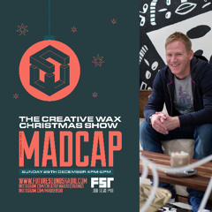 The Creative Wax Christmas Show - Hosted By Madcap - 29-12-24