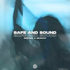 Zesawa - Safe And Sound (ft. Säarah)