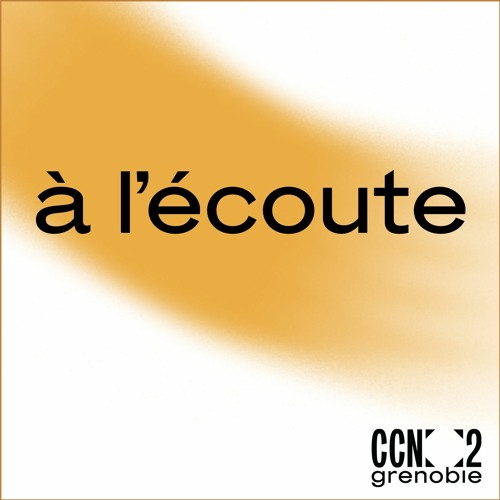 à l'écoute - Épisode 4 : Inbal Ben Haim, Alexis Mérat et Domitille Martin