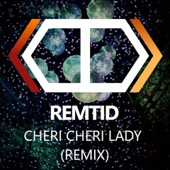 Cheri Cheri Lady (Remix)