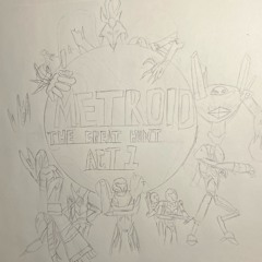 Metroid: The Great Hunt (act 1)