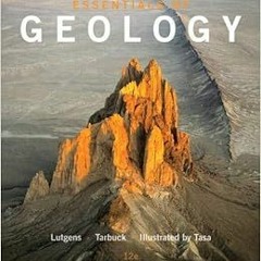 [ACCESS] [PDF EBOOK EPUB KINDLE] Essentials of Geology (12th Edition) by Frederick K. Lutgens,Edward