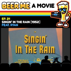 EP21: Singin' in the Rain (1952) feat. Ryan
