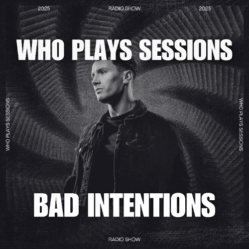 Wh0 Plays Sessions Episode 186: Bad Intentions In The Mix