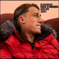 In Session W/ Fred Symonds - April Mix 2021